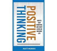 Matt Morris Positive Thinking (Tascabile)