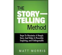 Matt Morris The Storytelling Method (Tascabile)