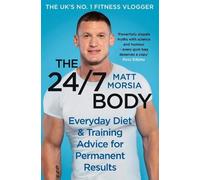 Matt Morsia The 24/7 Body (Copertina rigida)