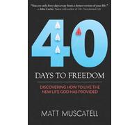 Matt Muscatell 40 Days To Freedom (Tascabile)