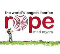 Matt Myers The World's Longest Licorice Rope (Copertina rigida)