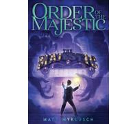 Matt Myklusch Order of the Majestic, 1 (Copertina rigida) Order of the Majestic