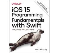 Matt Neuberg iOS 15 Programming Fundamentals with Swift (Tascabile)