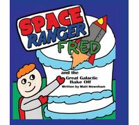 Matt Newnham Richie Space Ranger Fred and the Great Galactic (Copertina rigida)