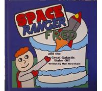 Matt Newnham Space Ranger Fred and the Great Galactic Bake Of (Copertina rigida)