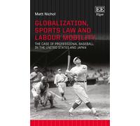 Matt Nichol Globalization, Sports Law and Labour Mobility (Copertina rigida)