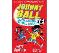 Matt Oldfield Johnny Ball: International Football Genius (Tascabile)