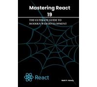 Matt P Handy Mastering React 19 (Tascabile)
