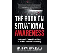 Matt P Kelly The Book on Situational Awareness (Tascabile)