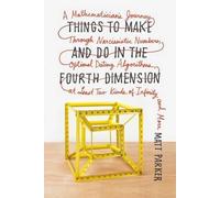 Matt Parker Things to Make and Do in the Fourth Dimension (Tascabile)