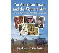 Matt Pavia Tony Pavia An American Town and the Vietnam War (Tascabile)