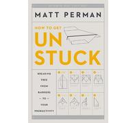 Matt Perman How to Get Unstuck (Copertina rigida)
