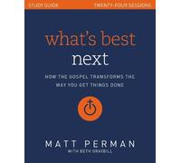 Matt Perman What's Best Next Study Guide (Tascabile)