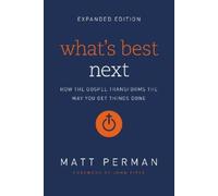 Matt Perman What's Best Next (Tascabile)