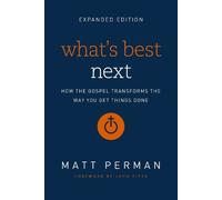 Matt Perman What's Best Next (Tascabile)