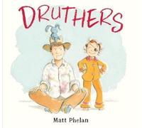 Matt Phelan Druthers (Copertina rigida)