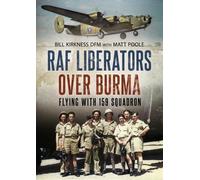 Matt Poole Bill Kirkness RAF Liberators Over Burma (Copertina rigida)