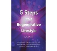 Matt Powers 5 Steps to a Regenerative Lifestyle (Tascabile)