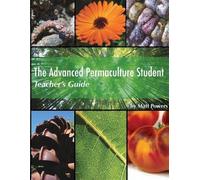 Matt Powers The Advanced Permaculture Student Teacher's Guide (Tascabile)