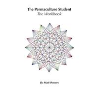 Matt Powers The Permaculture Student 1 Workbook (Tascabile)