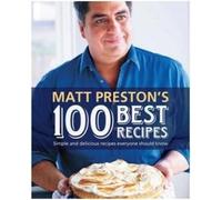 Matt Preston Matt Preston's 100 Best Recipes (Tascabile)