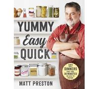 Matt Preston Yummy, Easy, Quick (Tascabile)