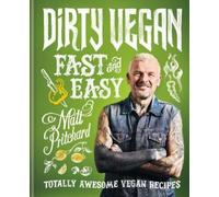 Matt Pritchard Dirty Vegan Fast and Easy (Copertina rigida)