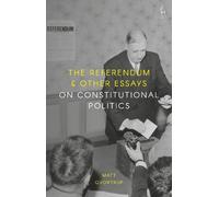 Matt Qvortrup The Referendum and Other Essays on Constitutional Poli (Tascabile)