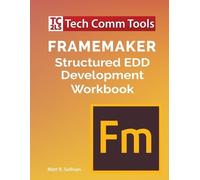 Matt R Sullivan FrameMaker Structured EDD Development Workbook (2020 (Tascabile)
