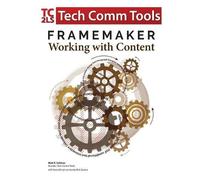 Matt R Sullivan FrameMaker - Working with Content (2017 Release) (Tascabile)