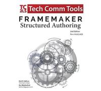 Matt R Sullivan Ken W FrameMaker Structured Authoring Workbook (201 (Tascabile)