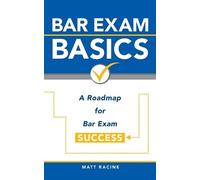 Matt Racine Bar Exam Basics (Tascabile) Pass the Bar Exam