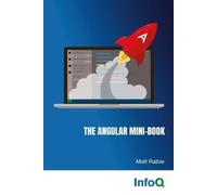Matt Raible The Angular Mini-Book (Tascabile)
