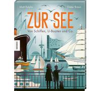 Matt Ralphs Beatrice le Coutre-Bic Zur See: Von Schiffen, U- (Copertina rigida)