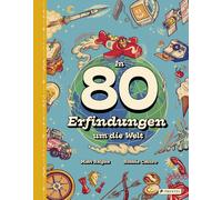 Matt Ralphs Rob In 80 Erfindungen um die Welt: Vom Rad über T (Copertina rigida)