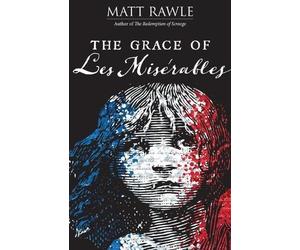 Matt Rawle Grace of Les Miserables, The (Tascabile)