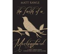 Matt Rawle The Faith of a Mockingbird (Tascabile)