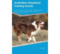 Matt Reid Australian Shepherd Training Guide Australian Shepherd Tra (Tascabile)
