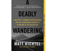 Matt Richtel A Deadly Wandering (Tascabile)