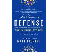 Matt Richtel – Una difesa elegante: la nuova scienza del sistema immunitario – Tascabile