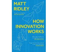Matt Ridley How Innovation Works (Tascabile)