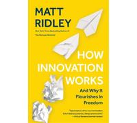 Matt Ridley How Innovation Works (Tascabile)