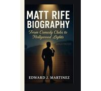 MATT RIFE BIOGRAPHY: From Comedy Clubs to Hollywood Lights