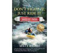 Matt Rigsby Don't Fight It, Just Ride It (Tascabile)