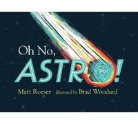 Matt Roeser Oh No, Astro (Copertina rigida)
