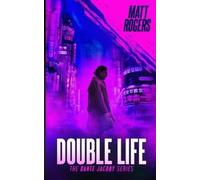 Matt Rogers Double Life (Tascabile) Dante Jacoby
