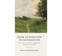 Matt Rogers Sar From Generation to Generation: Fulfilling the (Copertina rigida)