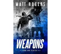 Matt Rogers Weapons (Tascabile) King & Slater