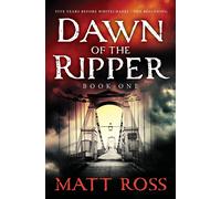 MATT ROSS The Dawn Of The Ripper (Tascabile)