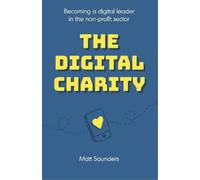Matt Saunders The Digital Charity (Tascabile)
